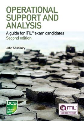 Operational Support and Analysis: A Guide for Itil(r) Exam Candidates - Sansbury, John