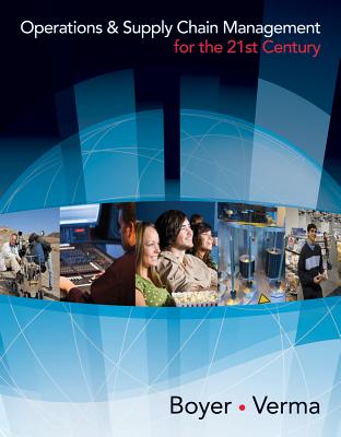 Operations and Supply Chain Management for the 21st Century (with Printed Access Card) - Boyer, Ken, and Verma, Rohit