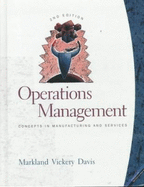 Operations Management: Concepts in Manufacturing and Services - Markland, Robert E, and Vickery, Shawnee, and Davis, Robert A