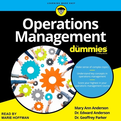 Operations Management for Dummies - Hoffman, Marie (Read by), and Anderson, Edward, Dr., and Anderson, Mary Ann