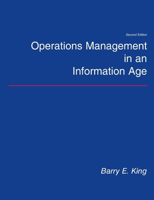 Operations Management in an Information Age - King, Barry E