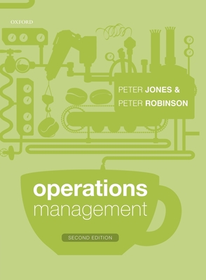 Operations Management - Jones, Peter, and Robinson, Peter