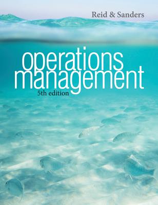 Operations Management - Reid, R Dan, and Sanders, Nada R