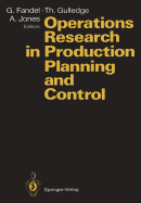 Operations Research in Production Planning and Control: Proceedings of a Joint German/Us Conference, Hagen, Germany, June 25-26, 1992. Under the Auspices of Deutsche Gesellschaft Fur Operations Research (Dgor), Operations Research Society of America...