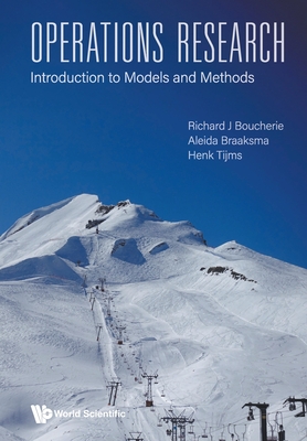 Operations Research: Introduction to Models and Methods - Boucherie, Richard Johannes, and Tijms, Henk, and Braaksma, Aleida