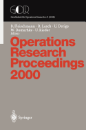 Operations Research Proceedings: Selected Papers of the Symposium on Operations Research (or 2000) Dresden, September 9-12, 2000