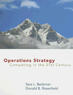 Operations Strategy: Competing in the 21st Century - Beckman, Sara, and Rosenfield, Donald