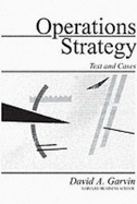 Operations Strategy: Text and Cases