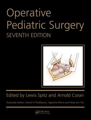 Operative Pediatric Surgery - Davenport, Mark (Editor), and Spitz, Lewis (Editor), and Coran, Arnold (Editor)