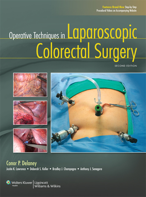 Operative Techniques in Laparoscopic Colorectal Surgery with Access Code - Delaney, Conor P