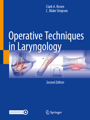 Operative Techniques in Laryngology - Rosen, Clark a, and Simpson, C Blake