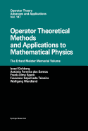 Operator Theoretical Methods and Applications to Mathematical Physics: The Erhard Meister Memorial Volume