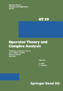 Operator Theory and Complex Analysis: Workshop on Operator Theory and Complex Analysis Sapporo (Japan) June 1991