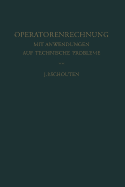 Operatorenrechnung: Mit Anwendungen Auf Technische Probleme