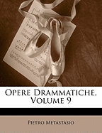 Opere Drammatiche, Volume 9