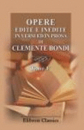 Opere Edite E Inedite in Versi Ed in Prosa Di Clemente Bondi. Tomo 5. L'Eneide Tradotta in Versi Italiani. Parte 3