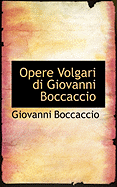 Opere Volgari Di Giovanni Boccaccio