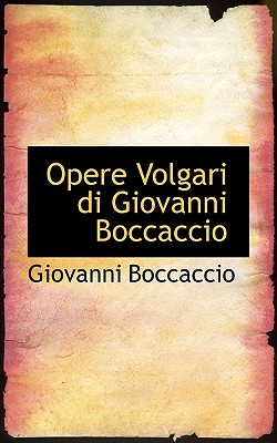 Opere Volgari Di Giovanni Boccaccio - Boccaccio, Giovanni, Professor