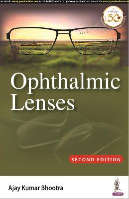 Ophthalmic Lenses - Bhootra, Ajay Kumar