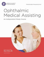 Ophthalmic Medical Assisting: An Independent Study Course