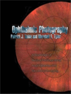 Ophthalmic Photography: A Textbook of Retinal Photography, Angiography, and Electronic Imaging