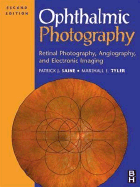 Ophthalmic Photography: Retinal Photography, Angiography, and Electronic Imaging - Saine, Patrick J, Med, and Tyler, Marshall E