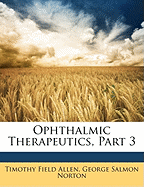 Ophthalmic Therapeutics, Part 3