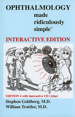 Ophthalmology Made Ridiculously Simple - Goldberg, Stephen, M.D, and Trattler, William B, MD