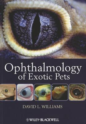 Ophthalmology of Exotic Pets - Williams, David L