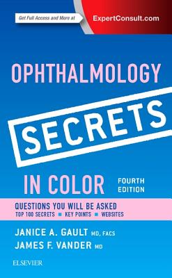 Ophthalmology Secrets in Color - Gault, Janice, and Vander, James F, MD