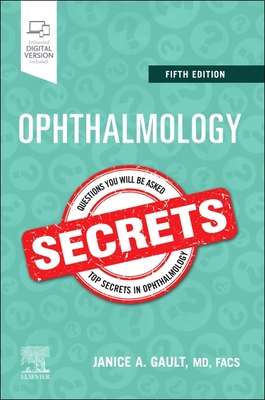 Ophthalmology Secrets - Gault, Janice, MD, FACS