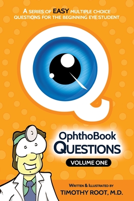OphthoBook Questions - Vol. 1 - Root, Timothy