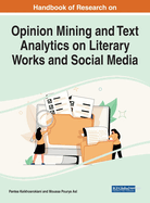 Opinion Mining and Text Analytics on Literary Works and Social Media