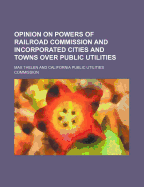 Opinion on Powers of Railroad Commission and Incorporated Cities and Towns Over Public Utilities