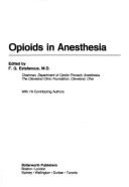 Opioids in Anesthesia - Estafanous, F G