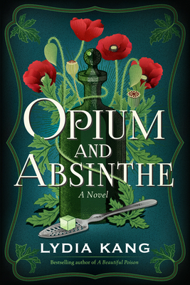 Opium and Absinthe - Kang, Lydia
