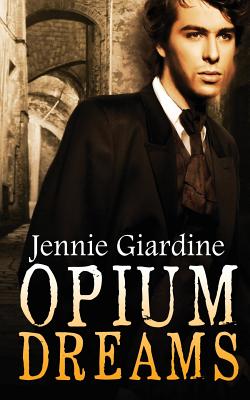 Opium Dreams - Giardine, Jennie, and Odgers, Sally (Editor)