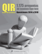 Oposiciones Qir. Exmenes Oficiales de Las ltimas 5 Convocatorias: Ms de 1.100 Preguntas Tipo Test Sobre Qumica