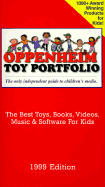 Oppenheim Toy Portfolio: The Best Toys, Books, Videos, Music & Software for Kids