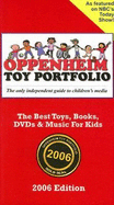 Oppenheim Toy Portfolio: The Best Toys, Books, Videos, Music & Software for Kids