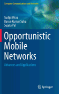 Opportunistic Mobile Networks: Advances and Applications