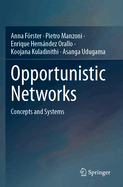 Opportunistic Networks: Concepts and Systems