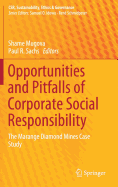 Opportunities and Pitfalls of Corporate Social Responsibility: The Marange Diamond Mines Case Study