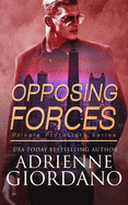 Opposing Forces: A Romantic Suspense Series