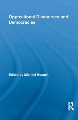 Oppositional Discourses and Democracies - Huspek, Michael (Editor)