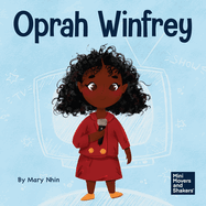 Oprah Winfrey: A Kid's Book About Believing in Yourself