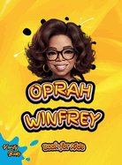 Oprah Winfrey Book for Kids: The biography of the richest black woman and legendary TV host for children, colored pages