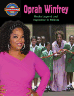 Oprah Winfrey: Media Legend and Inspiration to Millions