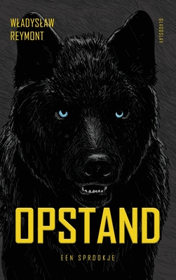 Opstand - Reymont, Wladyslaw, and Tengbergen, Maarten (Translated by)