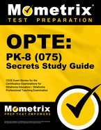 Opte: Pk-8 (075) Secrets Study Guide: MTEL Test Practice Questions & Exam Review for the Massachusetts Tests for Educator Licensure